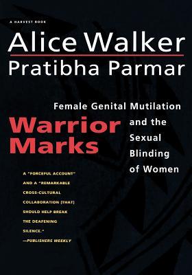 Warrior Marks: Female Genital Mutilation and the Sexual Blinding of Women Subscription