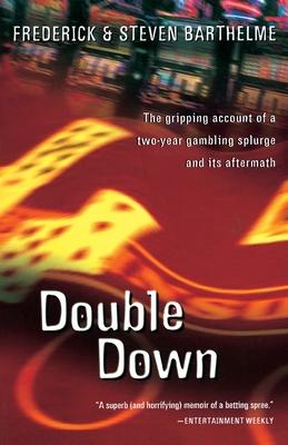 Double Down: Reflections on Gambling and Loss Subscription