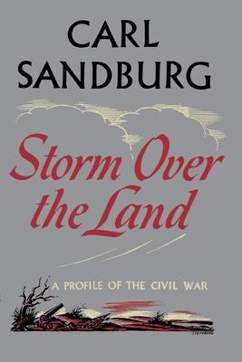 Storm Over the Land: A Profile of the Civil War (Taken Mainly from Abraham Lincoln: The War Years Subscription