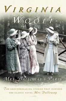 Mrs. Dalloway's Party, a Short Story Sequence: The Virginia Woolf Library Authorized Edition