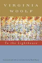 To the Lighthouse (Annotated): The Virginia Woolf Library Annotated Edition Subscription