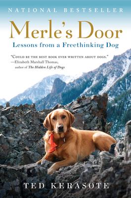 Merle's Door: Lessons from a Freethinking Dog