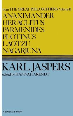 Anaximander, Heraclitus, Parmenides, Plotinus, Lao-Tzu, Nagarjuna