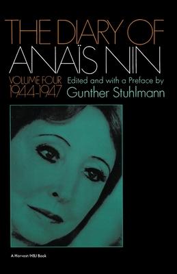 The Diary of Anais Nin Volume 4 1944-1947: Vol. 4 (1944-1947)