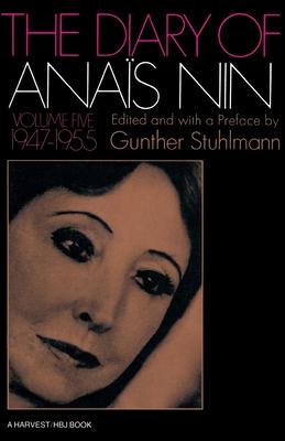 The Diary of Anais Nin Volume 5 1947-1955: Vol. 5 (1947-1955)