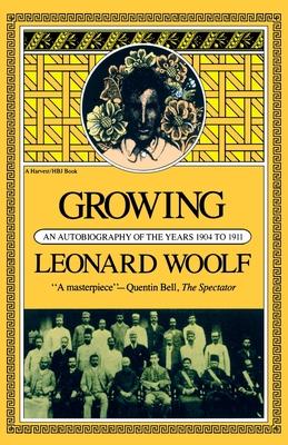 Growing: An Autobiography of the Years 1904 to 1911