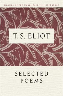 T. S. Eliot Selected Poems