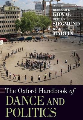 The Oxford Handbook of Dance and Politics Subscription