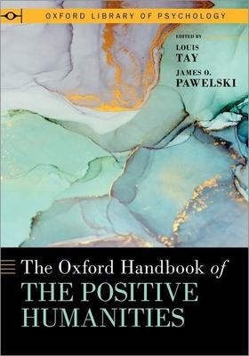 The Oxford Handbook of the Positive Humanities