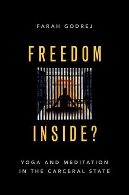 Freedom Inside?: Yoga and Meditation in the Carceral State