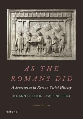 As the Romans Did: A Sourcebook in Roman Social History