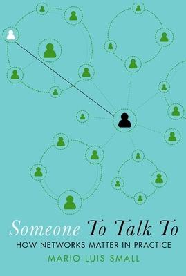 Someone to Talk to: How Networks Matter in Practice