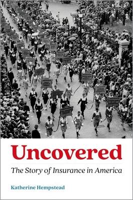 Uncovered: The Story of Insurance in America