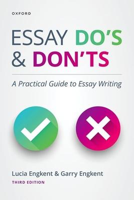 Essay Do's and Don'ts: A Practical Guide to Essay Writing