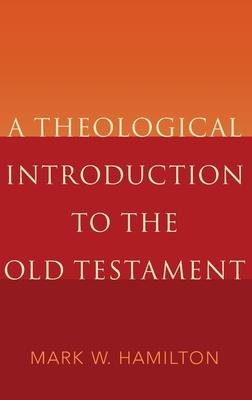 A Theological Introduction to the Old Testament