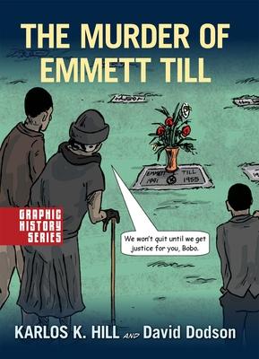 The Murder of Emmett Till: A Graphic History