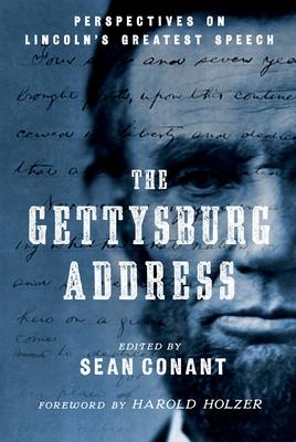 The Gettysburg Address: Perspectives on Lincoln's Greatest Speech