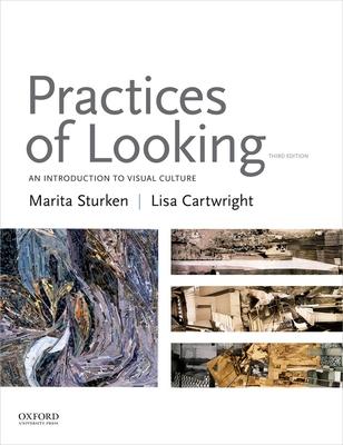 Practices of Looking: An Introduction to Visual Culture