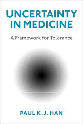 Uncertainty in Medicine: A Framework for Tolerance