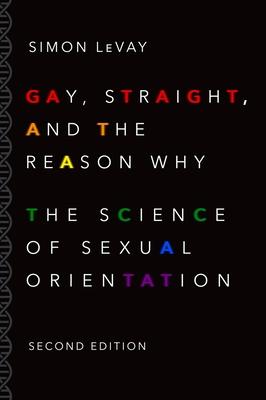 Gay, Straight, and the Reason Why: The Science of Sexual Orientation