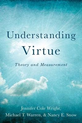 Understanding Virtue: Theory and Measurement