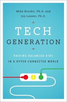 Tech Generation: Raising Balanced Kids in a Hyper-Connected World