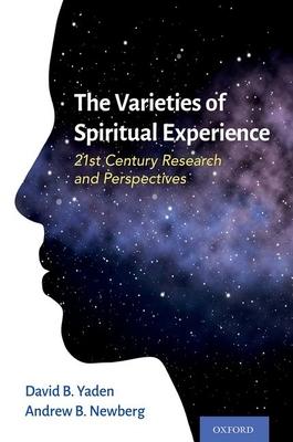 The Varieties of Spiritual Experience: 21st Century Research and Perspectives