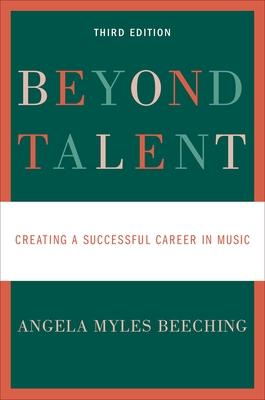 Beyond Talent: Creating a Successful Career in Music