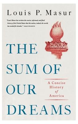 Sum of Our Dreams: A Concise History of America