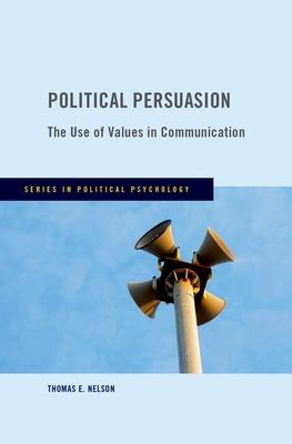 Political Persuasion: The Use of Values in Communication