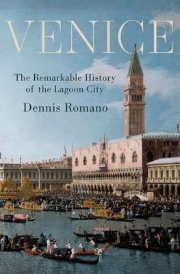 Venice: The Remarkable History of the Lagoon City