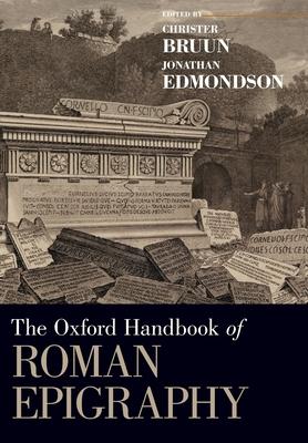 The Oxford Handbook of Roman Epigraphy