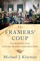 The Framers' Coup: The Making of the United States Constitution Subscription