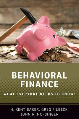 Behavioral Finance: What Everyone Needs to Know(R)