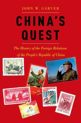 China's Quest: The History of the Foreign Relations of the People's Republic, Revised and Updated