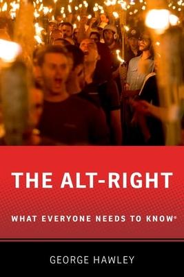 The Alt-Right: What Everyone Needs to Know(R)