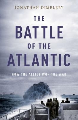 Battle of the Atlantic: How the Allies Won the War