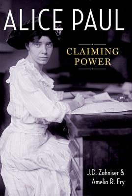 Alice Paul: Claiming Power