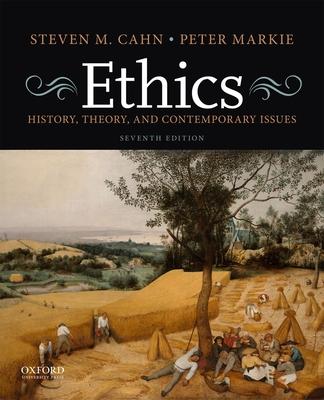 Ethics: History, Theory, and Contemporary Issues