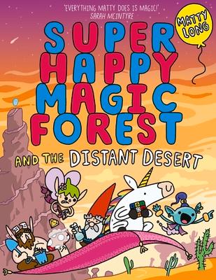 Super Happy Magic Forest and the Distant Desert: Volume 4