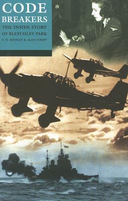 Codebreakers: The Inside Story of Bletchley Park