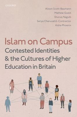 Islam on Campus: Contested Identities and the Cultures of Higher Education in Britain