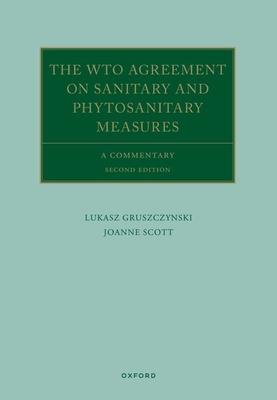 The Wto Agreement on Sanitary and Phytosanitary Measures: A Commentary