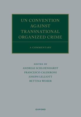 Un Convention Against Transnational Organized Crime: A Commentary