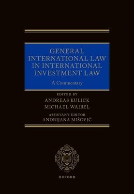 General International Law in International Investment Law: A Commentary