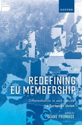 Redefining EU Membership: Differentiation in and Outside the European Union