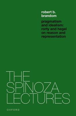 Pragmatism and Idealism: Rorty and Hegel on Representation and Reality