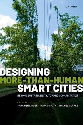 Designing More-Than-Human Smart Cities: Beyond Sustainability, Towards Cohabitation