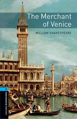 Oxford Bookworms Library: Level 5: The Merchant of Venicevolume 5