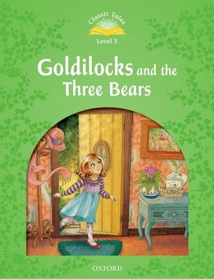 Classic Tale: Level 3: Goldilocks and the Three Bears